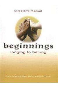 Beginnings: Longing to Belong Director's Manual