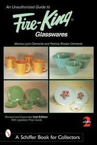 Unauthorized Guide to Fire-King Glasswares