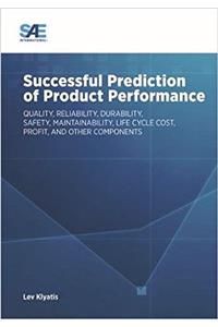 Successful Prediction of Product Performance