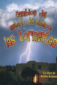 Cambios del Estado del Tiempo: Las Tormentas (Changing Weather: Storms)