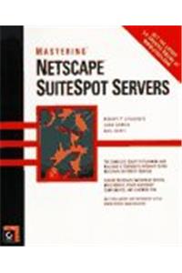 Mastering Netscape SuiteSpot Servers
