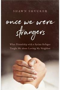 Once We Were Strangers