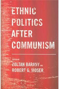 Ethnic Politics After Communism