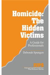 Homicide: The Hidden Victims