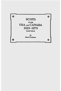 Scots in the USA and Canada, 1825-1875. Part Four