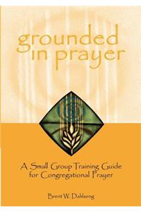 Grounded in Prayer Prtcpt