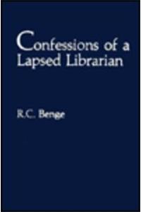 Confessions of a Lapsed Librarian