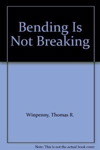 Bending Is Not Breaking