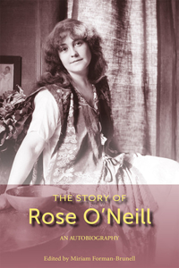 The Story of Rose O'Neill, Volume 1