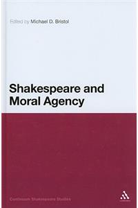 Shakespeare and Moral Agency