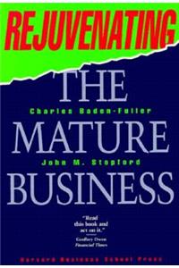 Rejuvenating the Mature Business