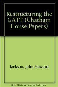 Restructuring the GATT