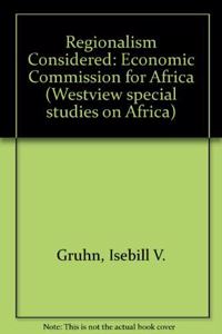 Regionalism Reconsidered: The Economic Commission for Africa