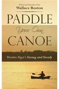 Paddle Your Own Canoe