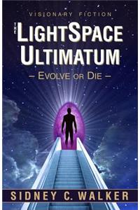 The Lightspace Ultimatum