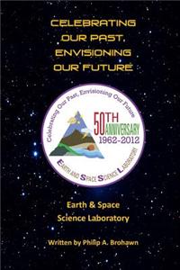 Celebrating Our Past, Envisioning Our Future: Earth & Space Science Laboratory