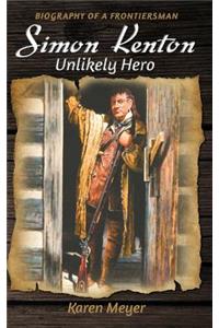 Simon Kenton Unlikely Hero