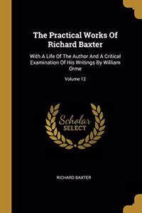 The Practical Works Of Richard Baxter