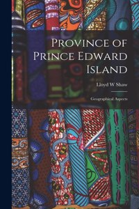 Province of Prince Edward Island; Geographical Aspects