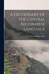 Dictionary of the Central Nicobarese Language