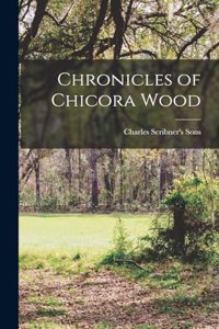 Chronicles of Chicora Wood