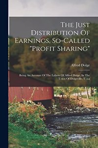 Just Distribution Of Earnings, So-called profit Sharing