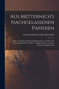 Aus Metternich's Nachgelassenen Papieren