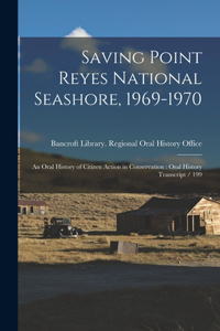 Saving Point Reyes National Seashore, 1969-1970