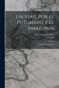 viaje por el Putumayo y el Amazonas