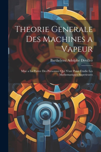 Theorie Generale Des Machines a Vapeur