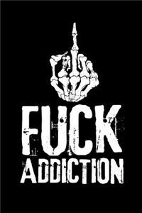 Fuck Addiction