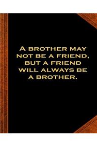 Ben Franklin Quote Brother Friend Vintage Style School Composition Book