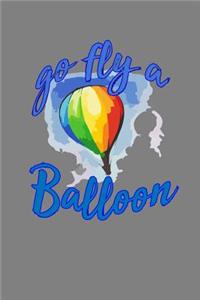 Go Fly A Balloon
