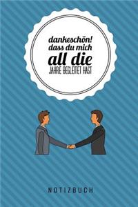 Dankeschön Dass Du Mich All Die Jahre Begleitet Hast Notizbuch