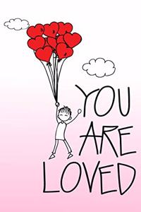 You Are Loved