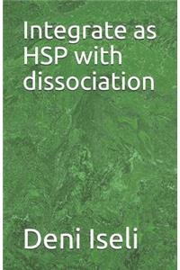 Integrate as HSP with dissociation