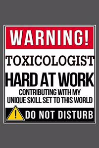 Warning Toxicologist Hard At Work