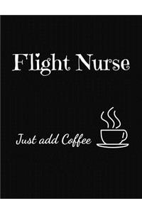 Flight Nurse Just Add Coffee