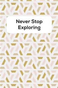 Never Stop Exploring