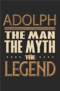 Adolph The Man The Myth The Legend