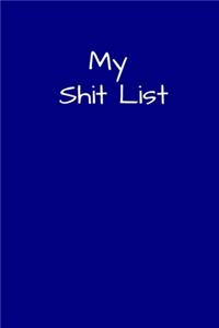 My Shit List