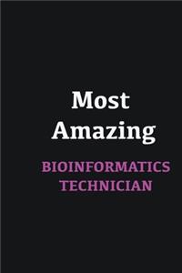 Most Amazing Bioinformatics Technician