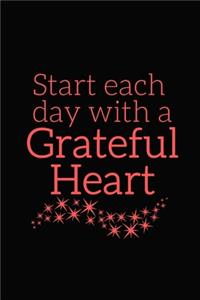 Start each day with a Grateful Heart