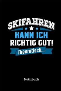 Skifahren kann ich richtig gut - theoretisch