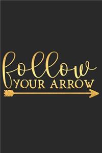 Follow Your Arrow