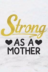Strong as a Mother