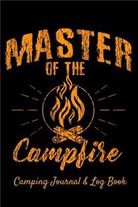 Camping Journal & Log Book - Master of the Campfire