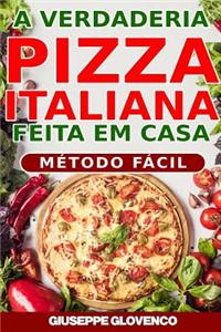 A verdadeira pizza italiana feita em casa!
