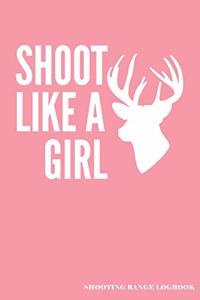 Shoot Like A Girl Shooting Range Logbook