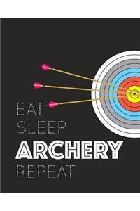 Eat Sleep Archery Repeat